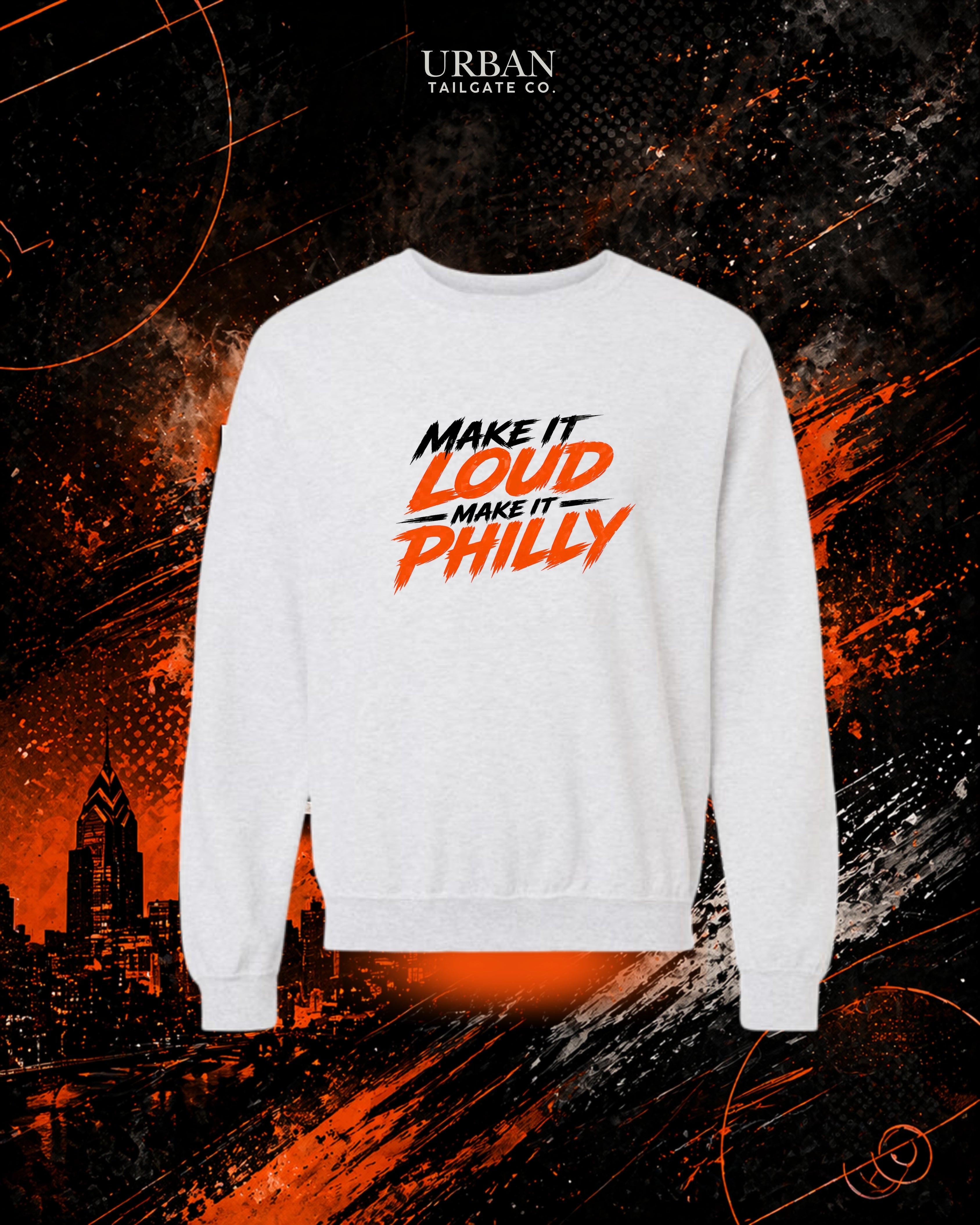Make it Loud Make it Philly Crewneck